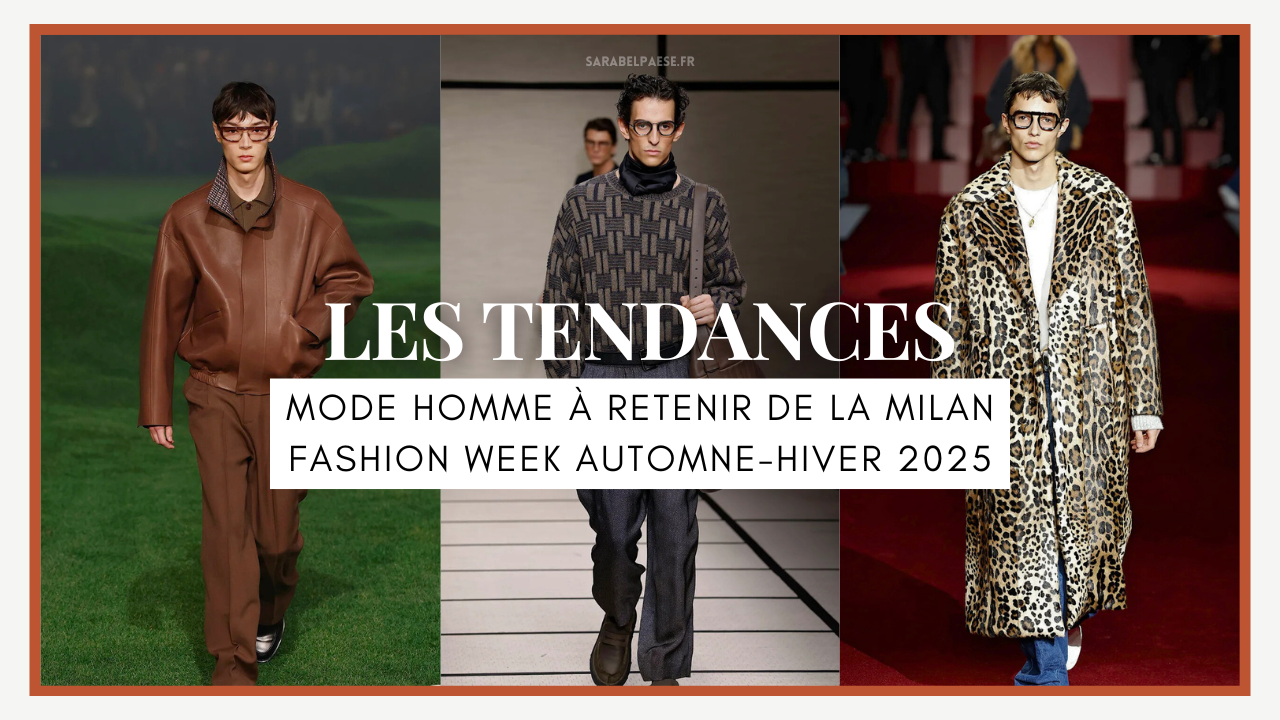 tendance mode homme milan fashion week automne-hiver 2025